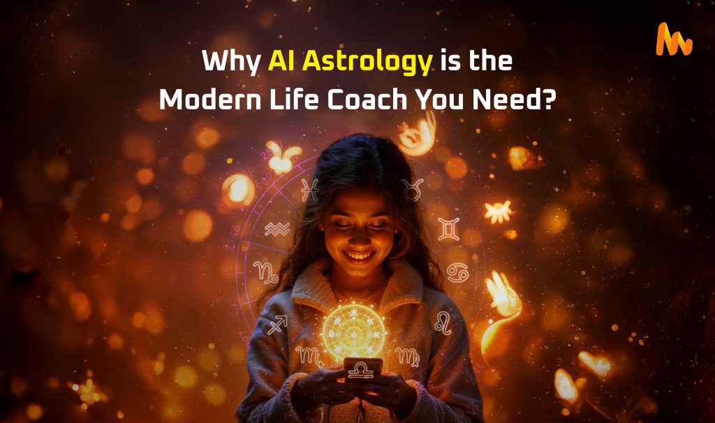 Astrology (AI) as Life Coach: Why AI is the New Guiding Star?