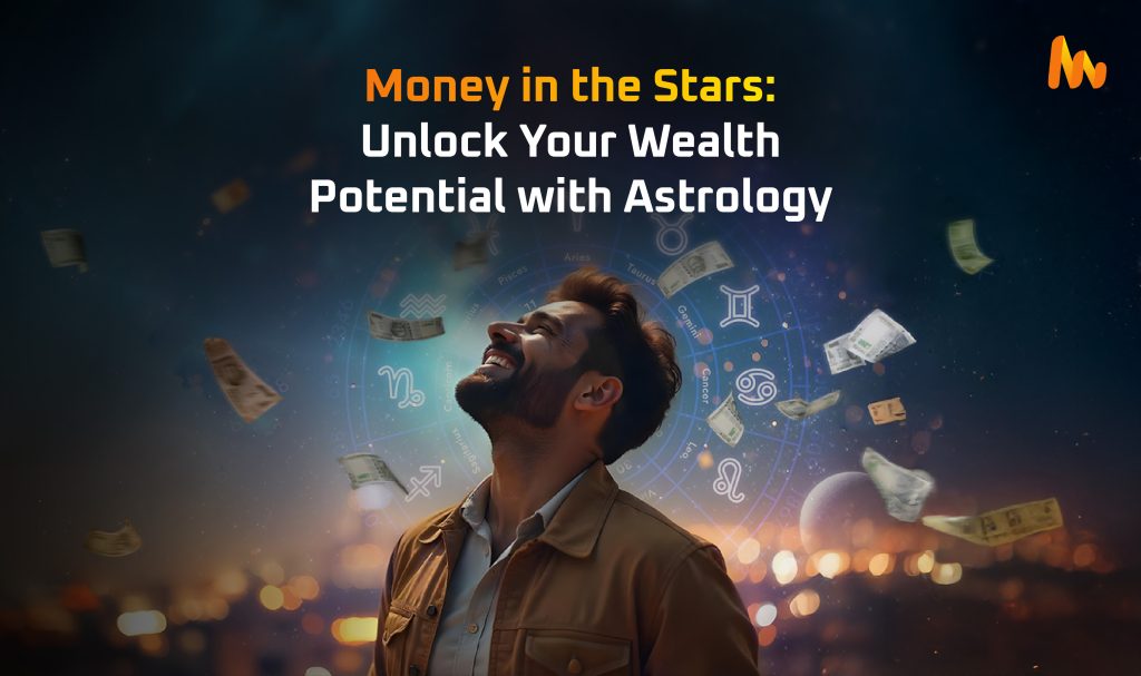 Money in the Stars: Unlock Your Wealth Potential with Astrology