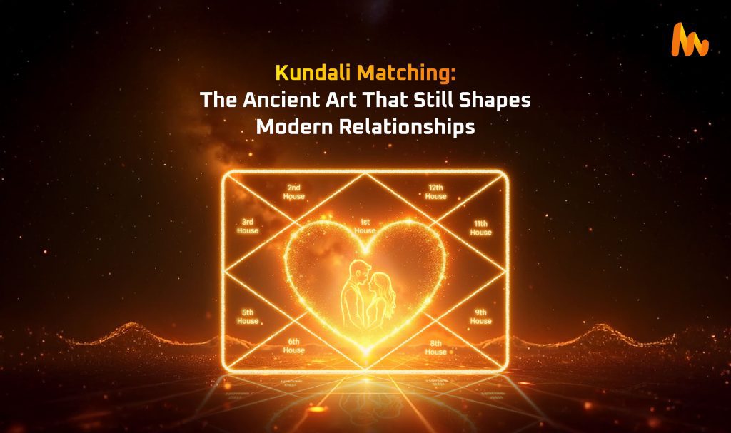 Why Kundali Matching Still Matters in Modern Relationships?
