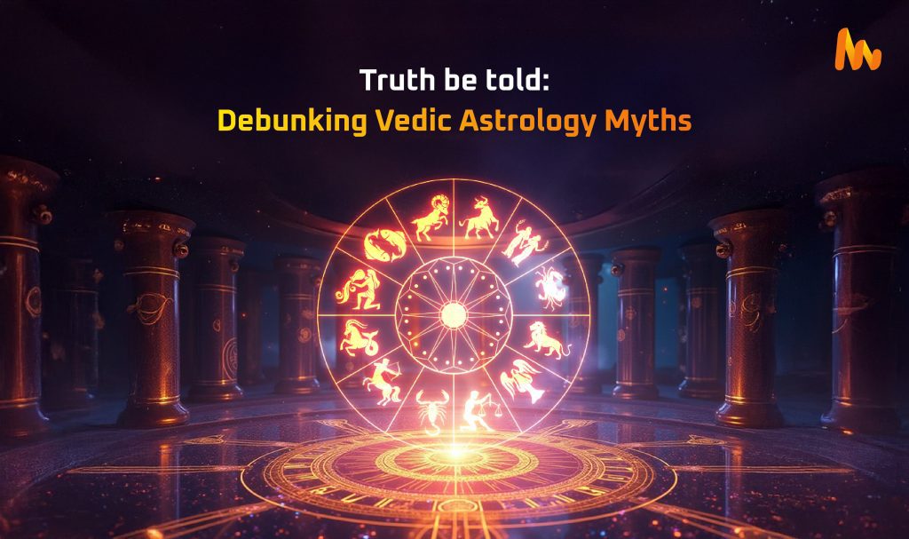 Vedic Astrology Myths Busted: Debunking Common Misconceptions