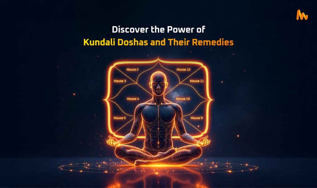 Understanding Kundali Doshas: What They Mean and How to Resolve Them
