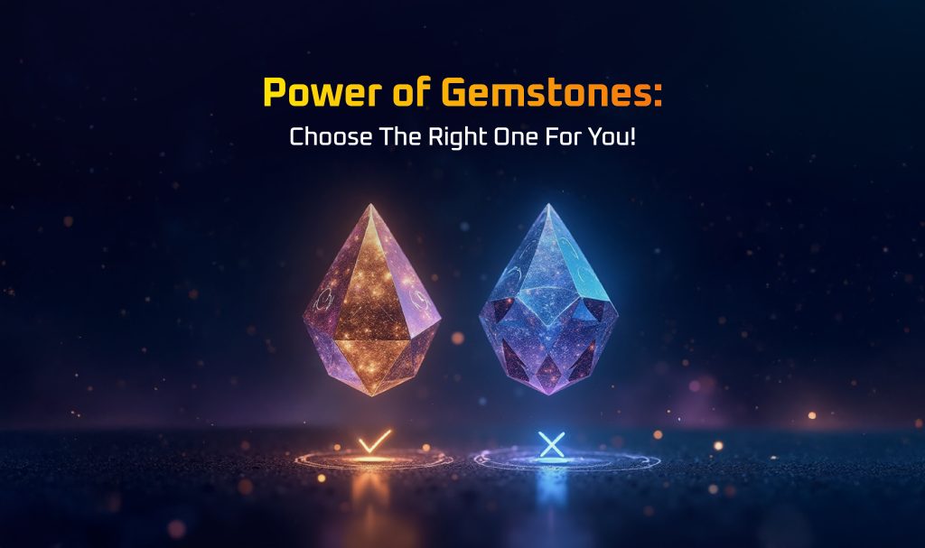 Gemstones and Their Powers: How to Choose the Right One for You