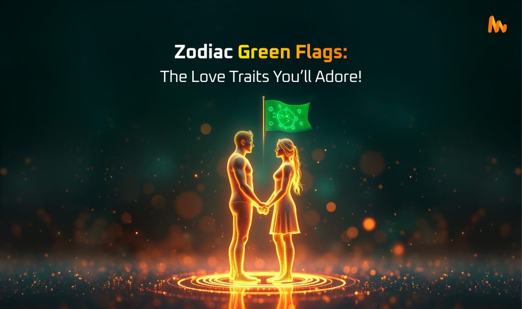 Zodiac Green Flags: The Best Relationship Traits of Each Sign