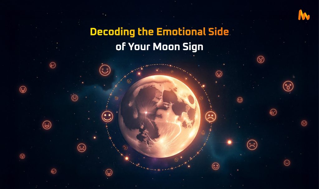 Moon Sign Decoded: What It Says About Your Emotional Side?