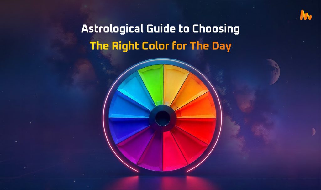 How to Choose Your Color for the Day? Let Astrology Guide You!