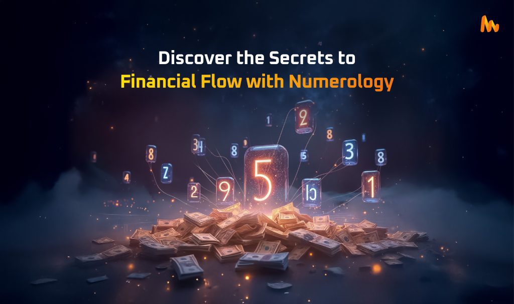 How Numerology Can Predict Money Flow & Financial Luck?