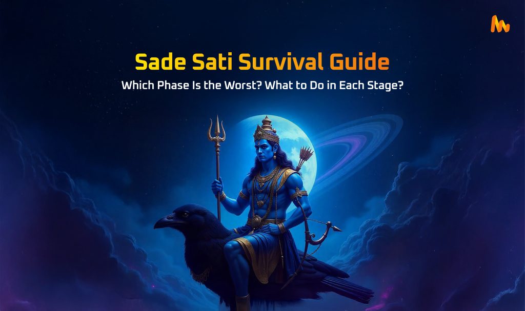 Which Phase of Sade Sati Is the Worst? Dos and Don’ts to Survive Each Stage!