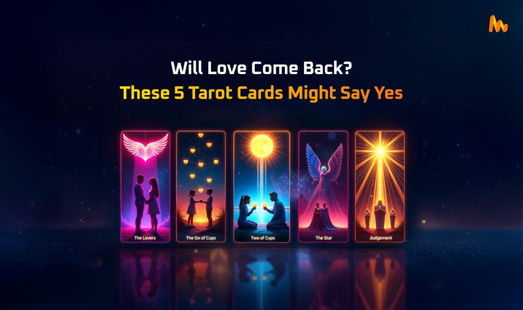 5 Tarot Cards To Bring Back Your Lost Love