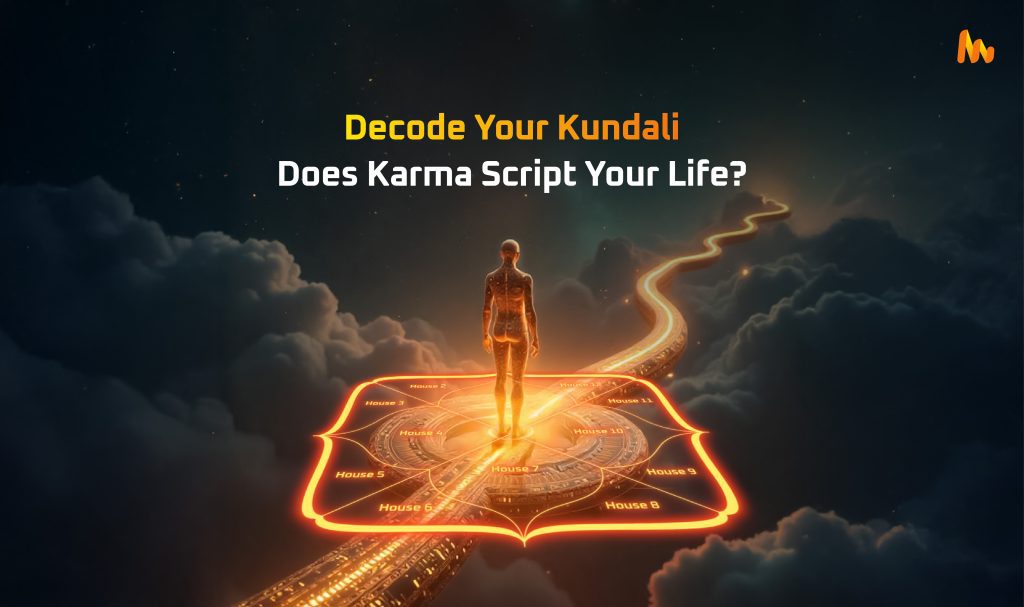 Karma in Your Kundali: Is Your Life Scripted by Past Deeds?
