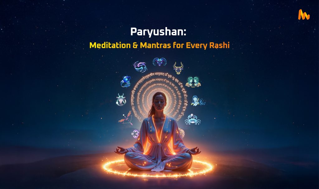 Meditation & Mantras for Your Rashi During Paryushan