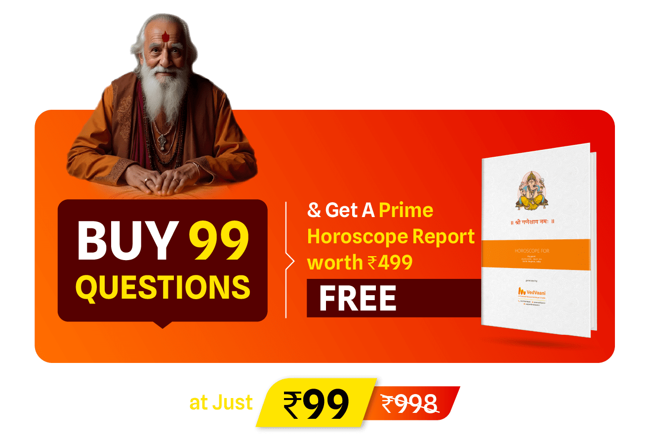 Buy 99 Questions at ₹99, & Get a Prime Horoscope Report worth ₹499 Absolutely FREE!