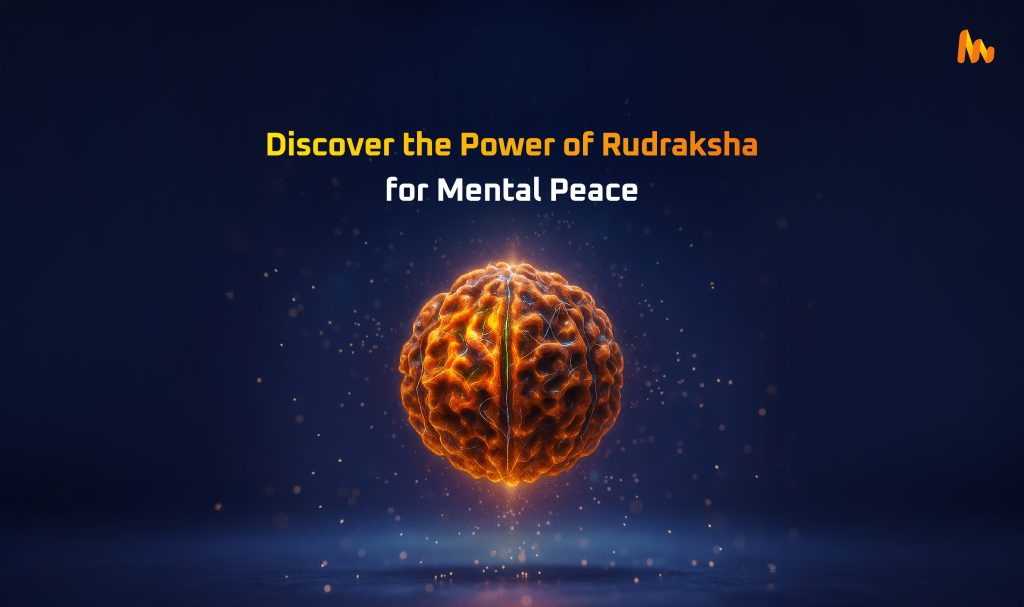 Rudraksha for Mental Peace: Which Beads Calm Stress & Anxiety?